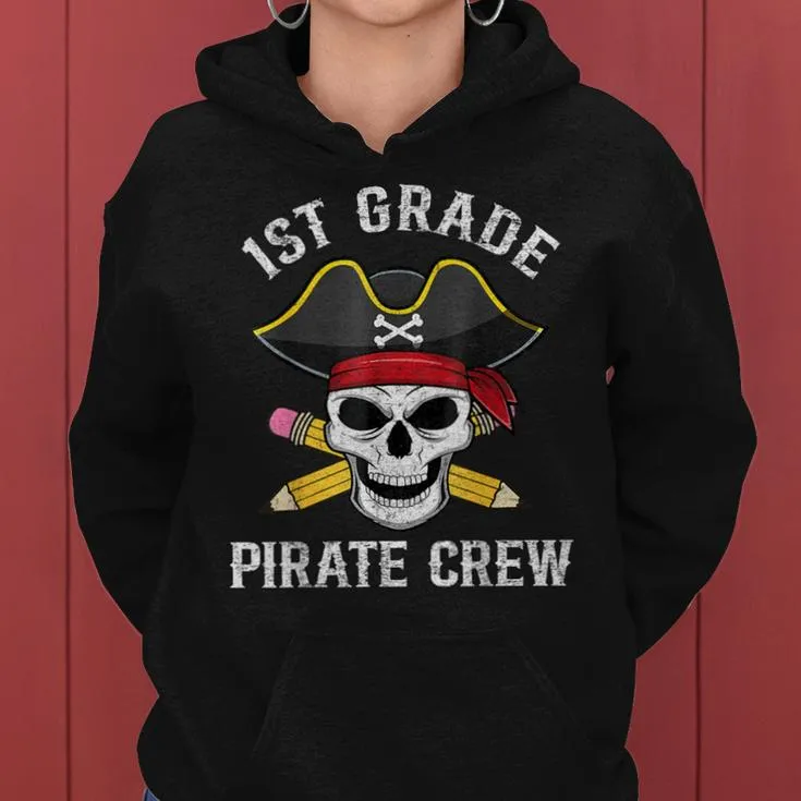 1St Grade Teachers First Day School Pirate Back To School Women Hoodie