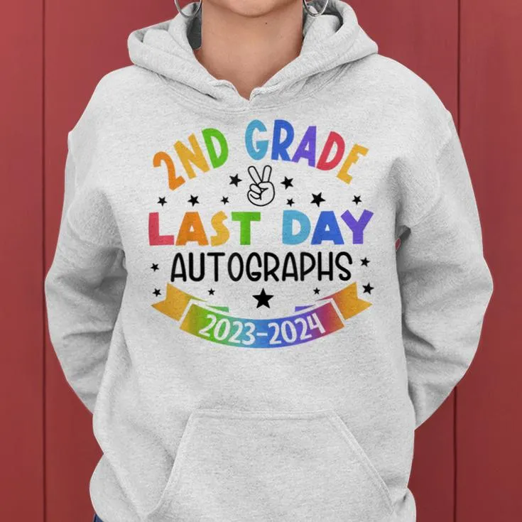 2024 Last Day Of School Autograph 2Nd Grade Graduation Party Women Hoodie