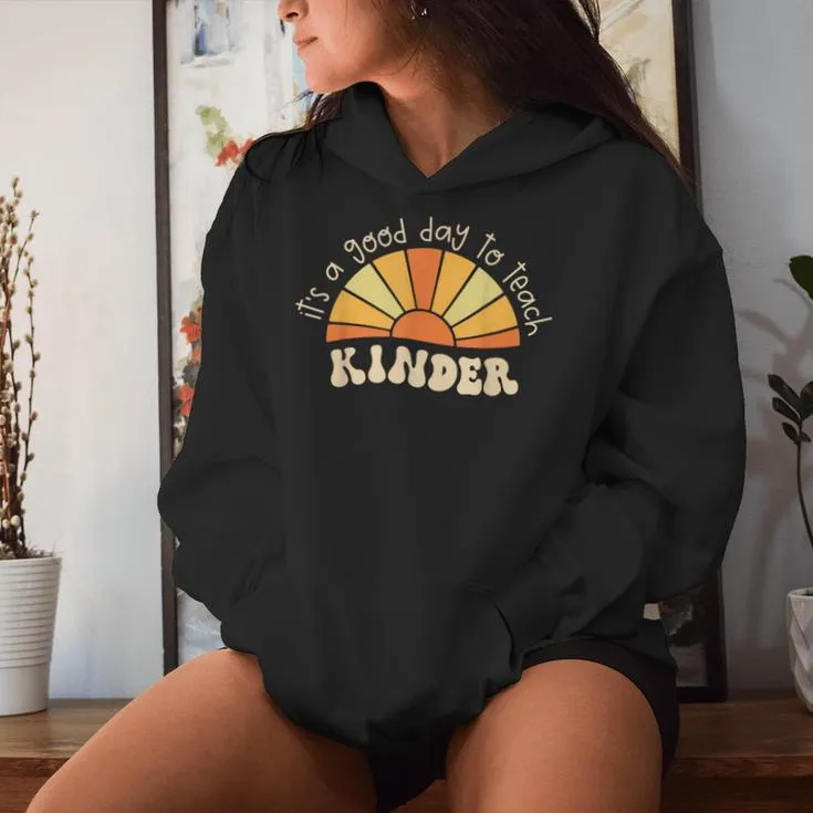 It Good Day To Teach Kindergarten Teacher Back To School Women Hoodie